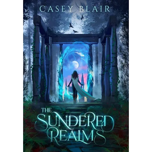 The Sundered Realms: A New Adult Epic Fantasy Romance - Hardcover