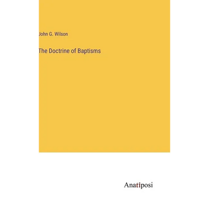 The Doctrine of Baptisms - Hardcover