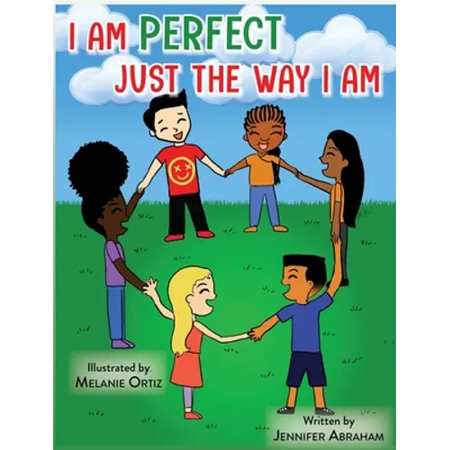 I Am Perfect Just the Way I Am - Hardcover