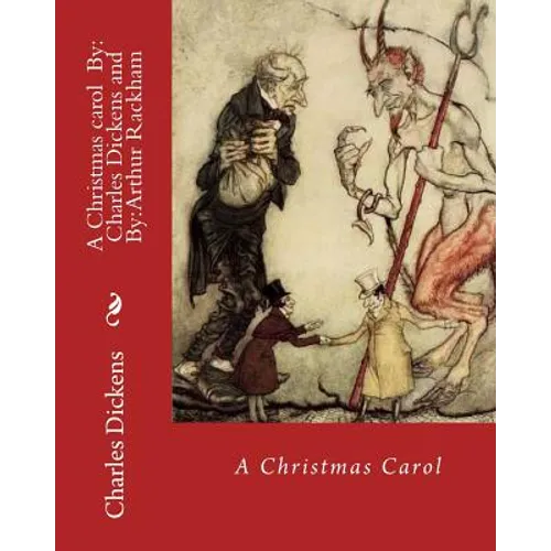 A Christmas carol By: Charles Dickens, illustrated By: Arthur Rackham: Novella - Paperback