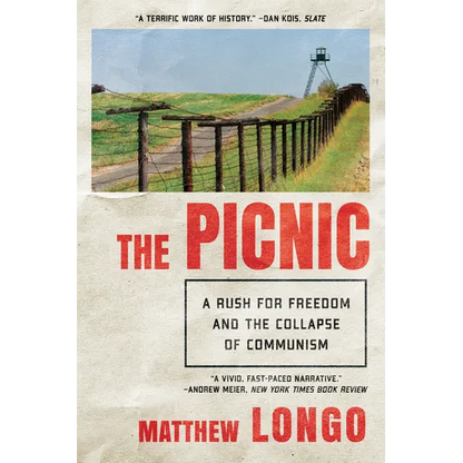 The Picnic: A Rush for Freedom and the Collapse of Communism - Paperback