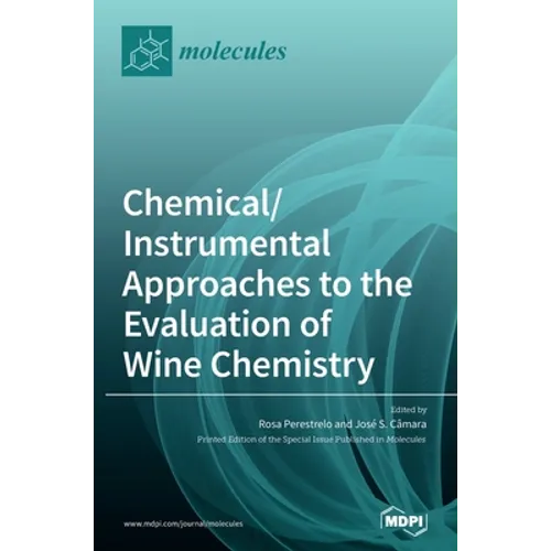 Chemical/Instrumental Approaches to the Evaluation of Wine Chemistry - Hardcover
