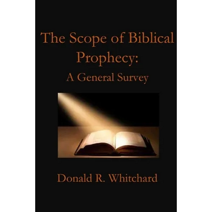 The Scope of Biblical Prophecy - Paperback