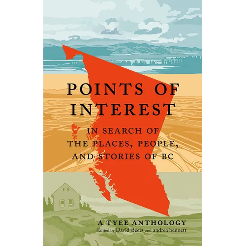 Points of Interest: In Search of the Places, People, and Stories of BC - Paperback