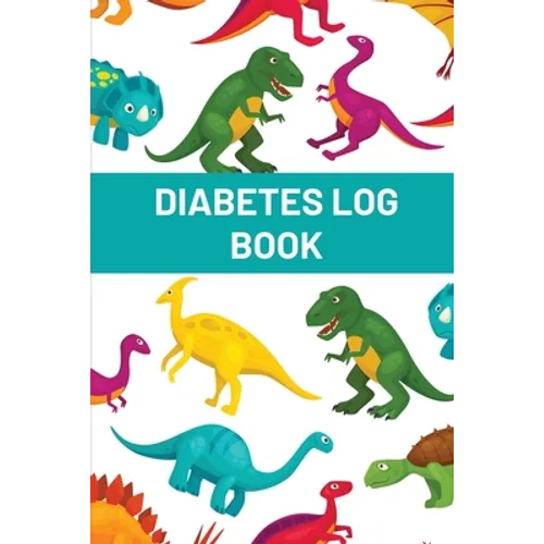 Diabetes Log Book For Boys: Blood Sugar Logbook For Children, Daily Glucose Tracker For Kids, Travel Size For Recording Mealtime Readings, Diabetic Mo - Paperback