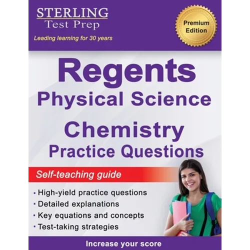 Regents Chemistry Practice Questions: New York Regents Physical Science Chemistry Practice Questions with Detailed Explanations - Paperback