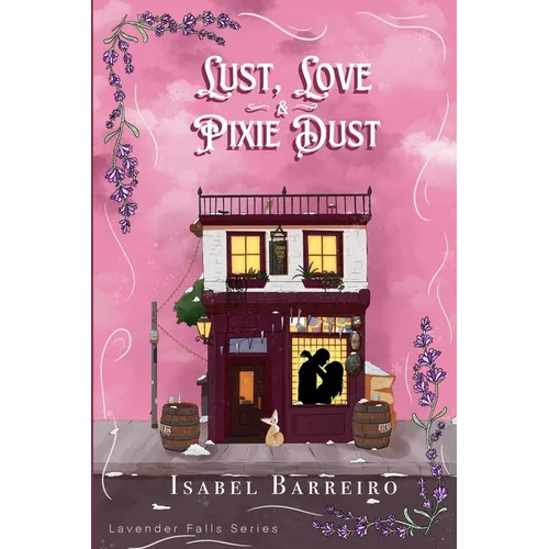 Lust, Love & Pixie Dust - Paperback