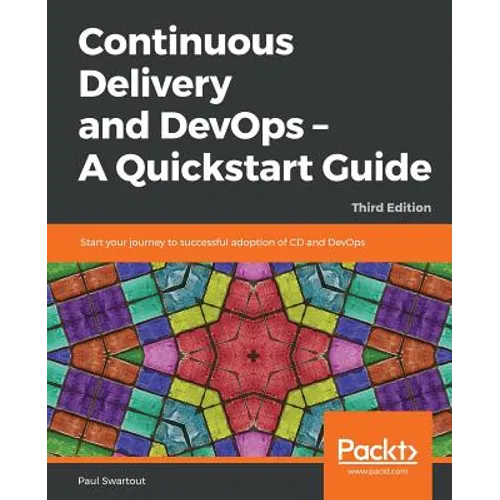Continuous Delivery and DevOps - A Quickstart Guide - Third Edition - Paperback