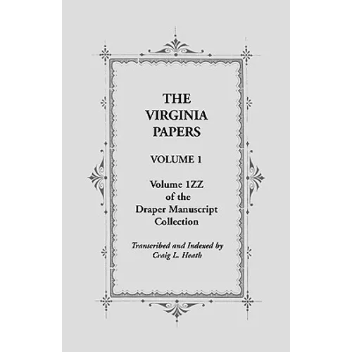 The Virginia Papers, Volume 1, Volume 1zz of the Draper Manuscript Collection - Paperback