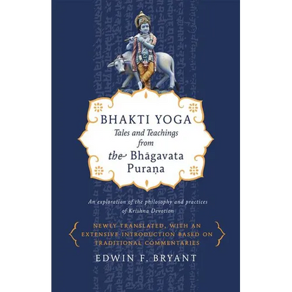 Bhakti Yoga: Tales and Teachings from the Bhagavata Purana - Paperback