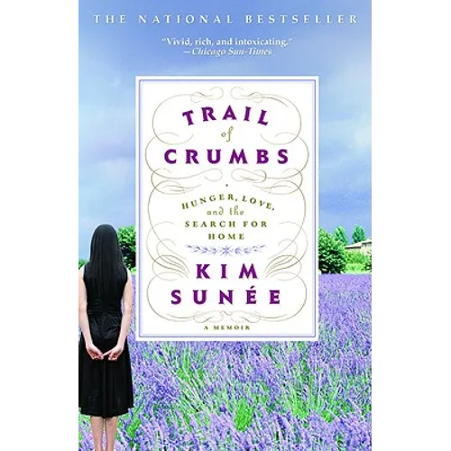Trail of Crumbs: Hunger, Love, and the Search for Home - Paperback