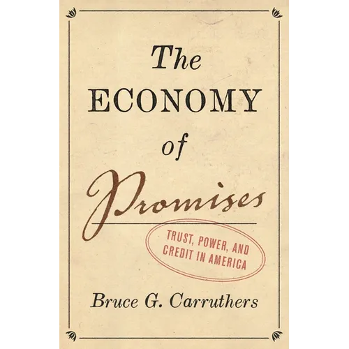 The Economy of Promises: Trust, Power, and Credit in America - Paperback