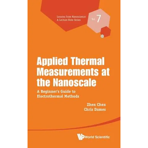 Applied Thermal Measurements at the Nanoscale - Hardcover