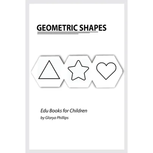 Geometric Shapes: Montessori geometric shapes book, bits of intelligence for baby and toddler, children's book, learning resources. - Paperback