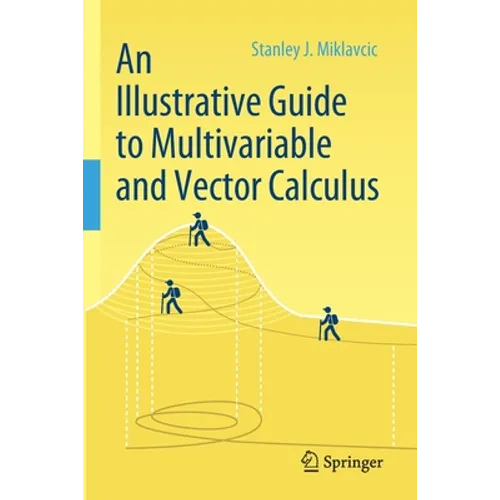 An Illustrative Guide to Multivariable and Vector Calculus - Paperback
