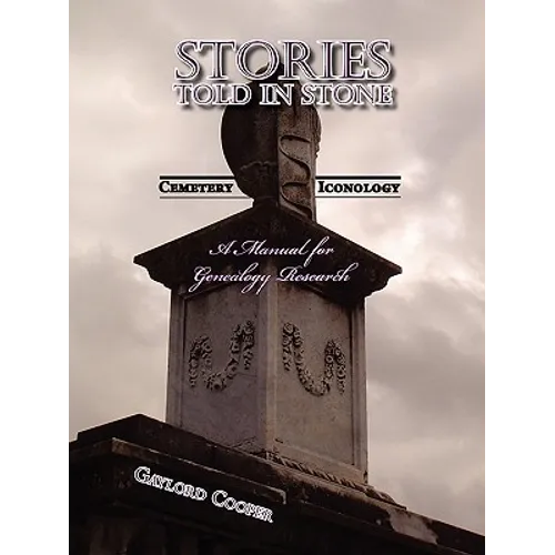 Stories Told in Stone: Cemetery Iconology - Paperback