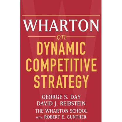 Wharton on Dynamic Competitive Strategy - Paperback