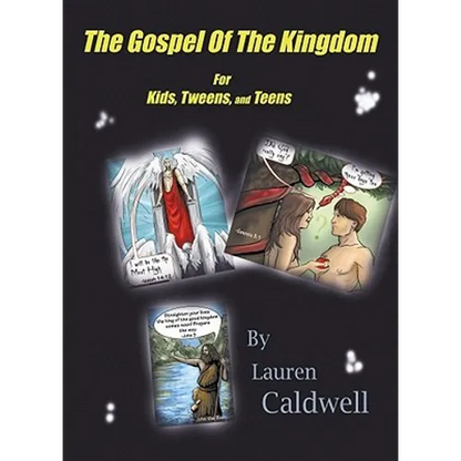 The Gospel of the Kingdom for Kids, Tweens and Teens - Paperback