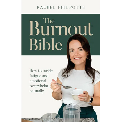 The Burnout Bible: How to Tackle Fatigue and Emotional Overwhelm Naturally - Paperback