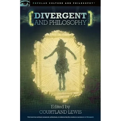 Divergent and Philosophy: The Factions of Life - Paperback