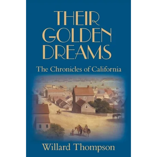 Their Golden Dreams: The Chronicles of California - Paperback