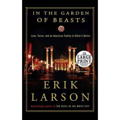 In the Garden of Beasts: Love, Terror, and an American Family in Hitler's Berlin - Paperback