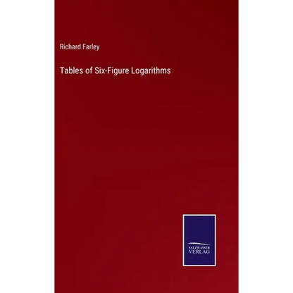 Tables of Six-Figure Logarithms - Hardcover