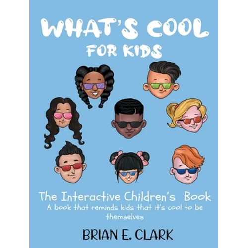 What's Cool For Kids: The Interactive Children's Book - Hardcover