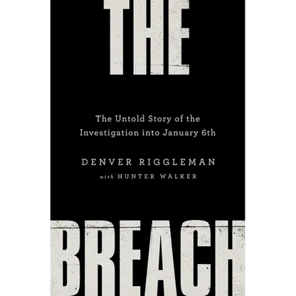 The Breach: The Untold Story of the Investigation Into January 6th - Hardcover
