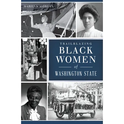 Trailblazing Black Women of Washington State - Paperback