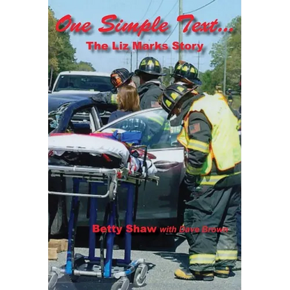 One Simple Text...: The Liz Marks Story - Paperback