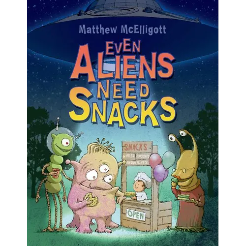 Even Aliens Need Snacks - Paperback
