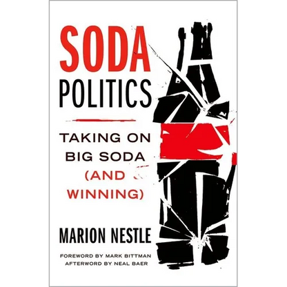 Soda Politics: Taking on Big Soda (and Winning) - Hardcover