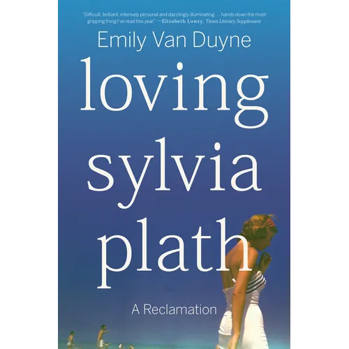 Loving Sylvia Plath: A Reclamation - Paperback