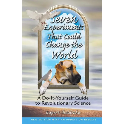 Seven Experiments That Could Change the World: A Do-It-Yourself Guide to Revolutionary Science - Paperback