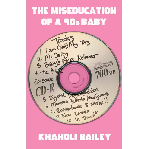 The Miseducation of a 90s Baby - Paperback