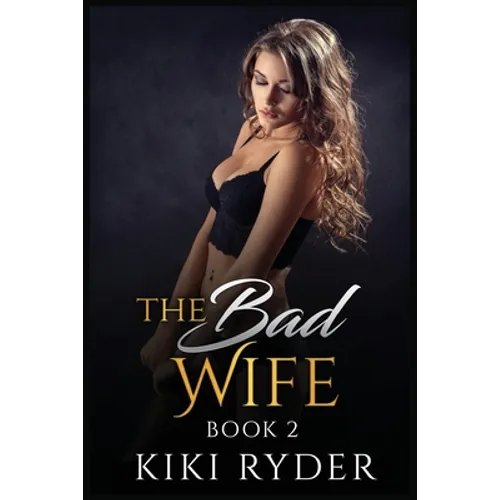 The Bad Wife: Erotic hotwife cuckold stories (Book 2) - Paperback