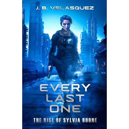 Every Last One: The Rise of Sylvia Boone - Paperback