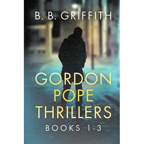 Gordon Pope Thrillers: Books 1-3 - Paperback