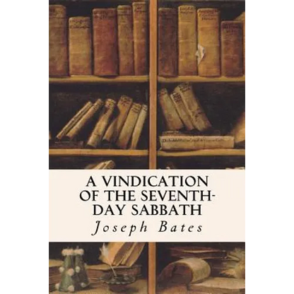 A Vindication of the Seventh-Day Sabbath - Paperback