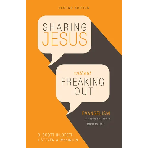 Sharing Jesus Without Freaking Out: Evangelism the Way You Were Born to Do It - Paperback