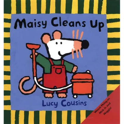 Maisy Cleans Up: (Maisy the Mouse's Cleaning Adventure - A Picture Book on Helping & Friendship for Toddlers, Preschoolers, and Kids Ages 3-7) - Paperback