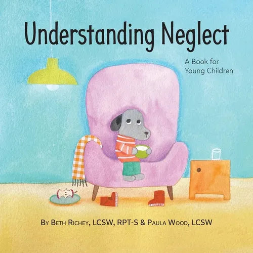 Understanding Neglect: A Book for Young Children - Paperback