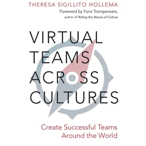 Virtual Teams Across Cultures: Create Successful Teams Around the World - Paperback