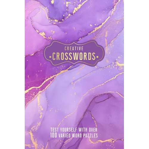 Creative Crosswords: Test Yourself with Over 100 Varied Word Puzzles - Paperback