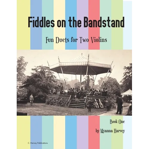 Fiddles on the Bandstand, Fun Duets for Two Violins, Book One - Paperback