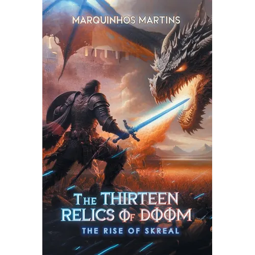 The Thirteen Relics of Doom: The Rise of Skreal - Paperback