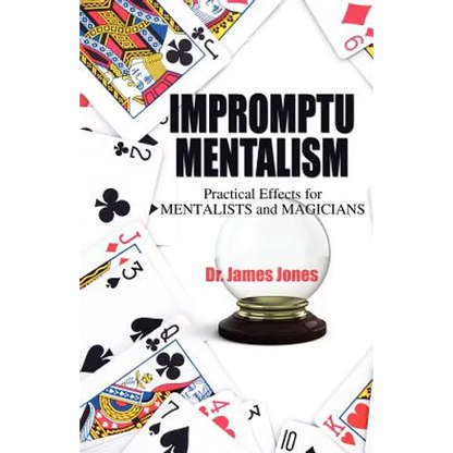 Impromptu Mentalism: Practical Effects for Mentalists and Magicians - Paperback