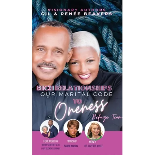 Rich Relationships Our Marital Code to Oneness - Hardcover