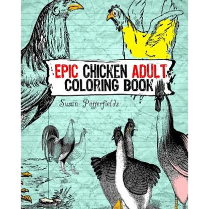 Epic chicken Adult Coloring Book - Paperback